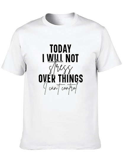 Motivational T-Shirt - Today I Will Not Stress