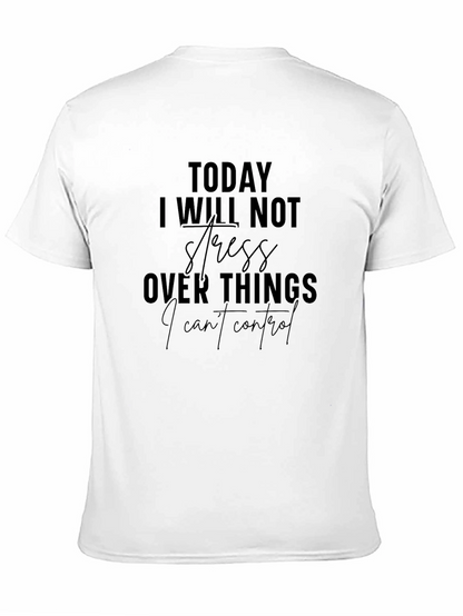 Motivational T-Shirt - Today I Will Not Stress