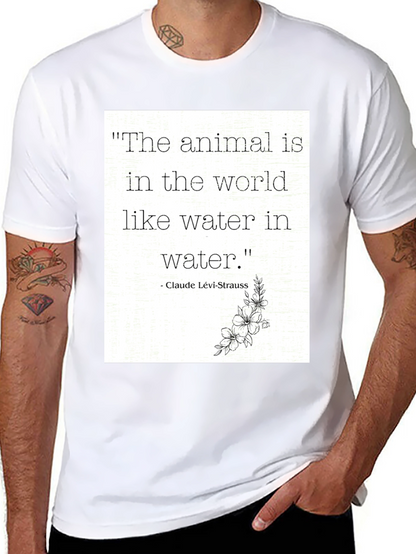 Animal Quote T-Shirt: Claude Lévi-Strauss Inspired Tee