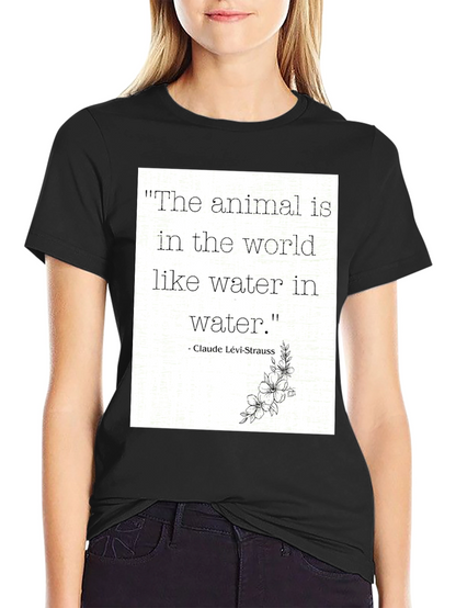Animal Quote T-Shirt: Claude Lévi-Strauss Inspired Tee