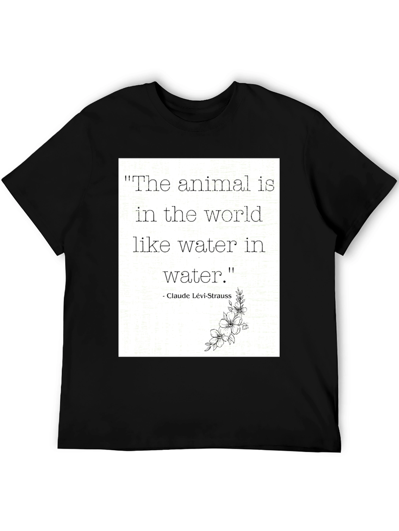 Animal Quote T-Shirt: Claude Lévi-Strauss Inspired Tee