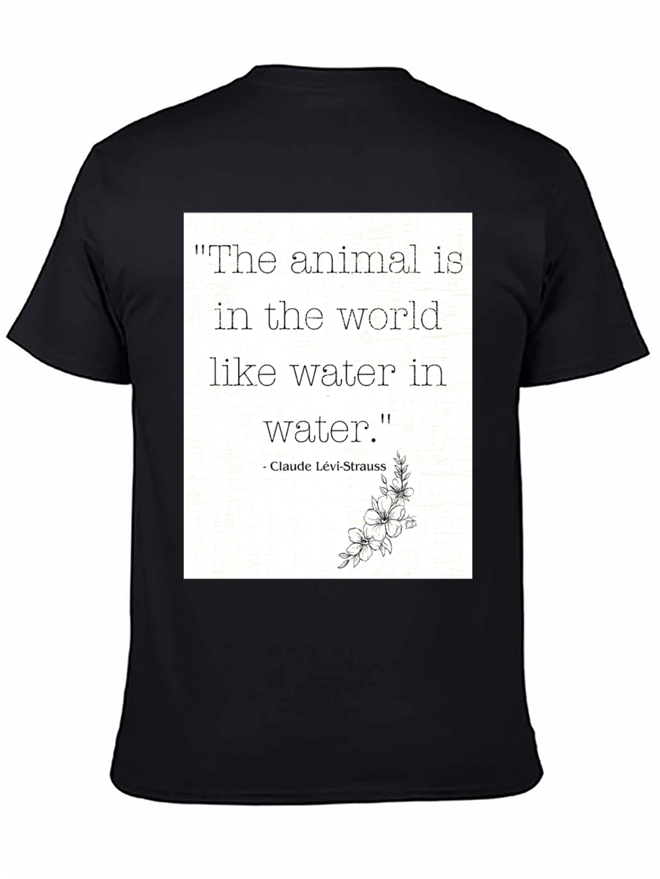 Animal Quote T-Shirt: Claude Lévi-Strauss Inspired Tee