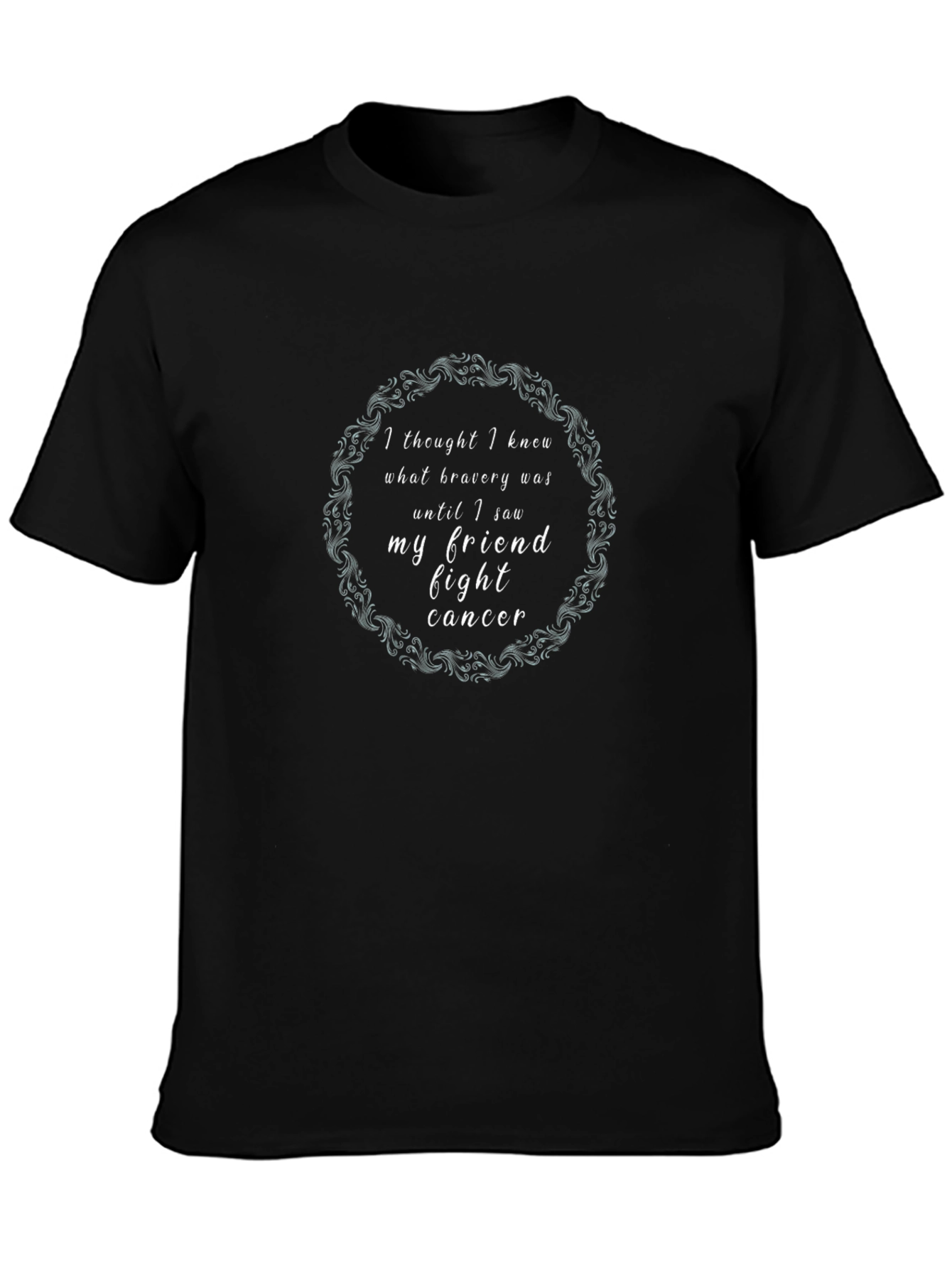 Fight Cancer T-Shirt - Bravery Inspiration