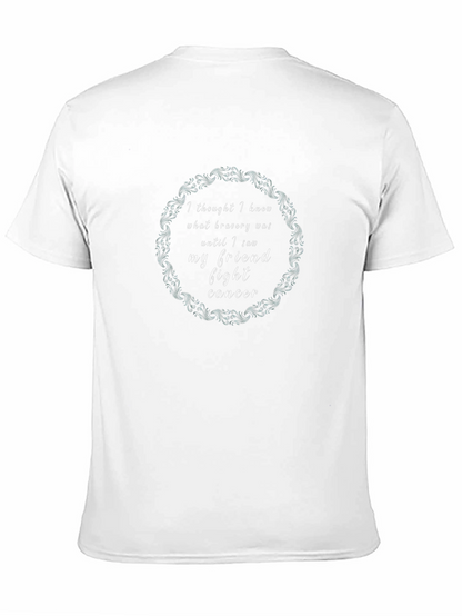 Fight Cancer T-Shirt - Bravery Inspiration