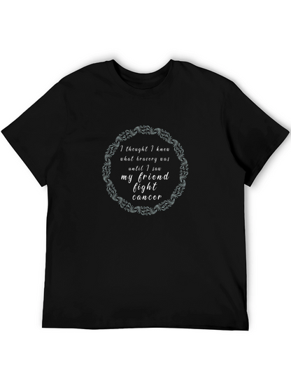 Fight Cancer T-Shirt - Bravery Inspiration