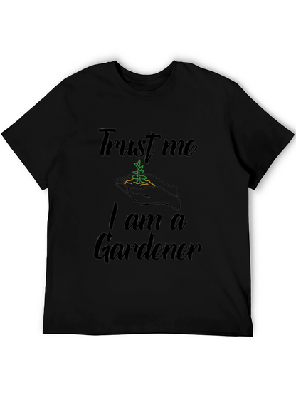 Trust Me I am a Gardener T-Shirt