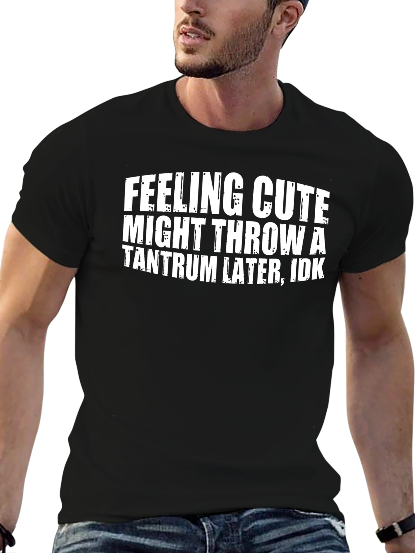 Funny Graphic Tee - Feeling Cute Tantrum T-Shirt