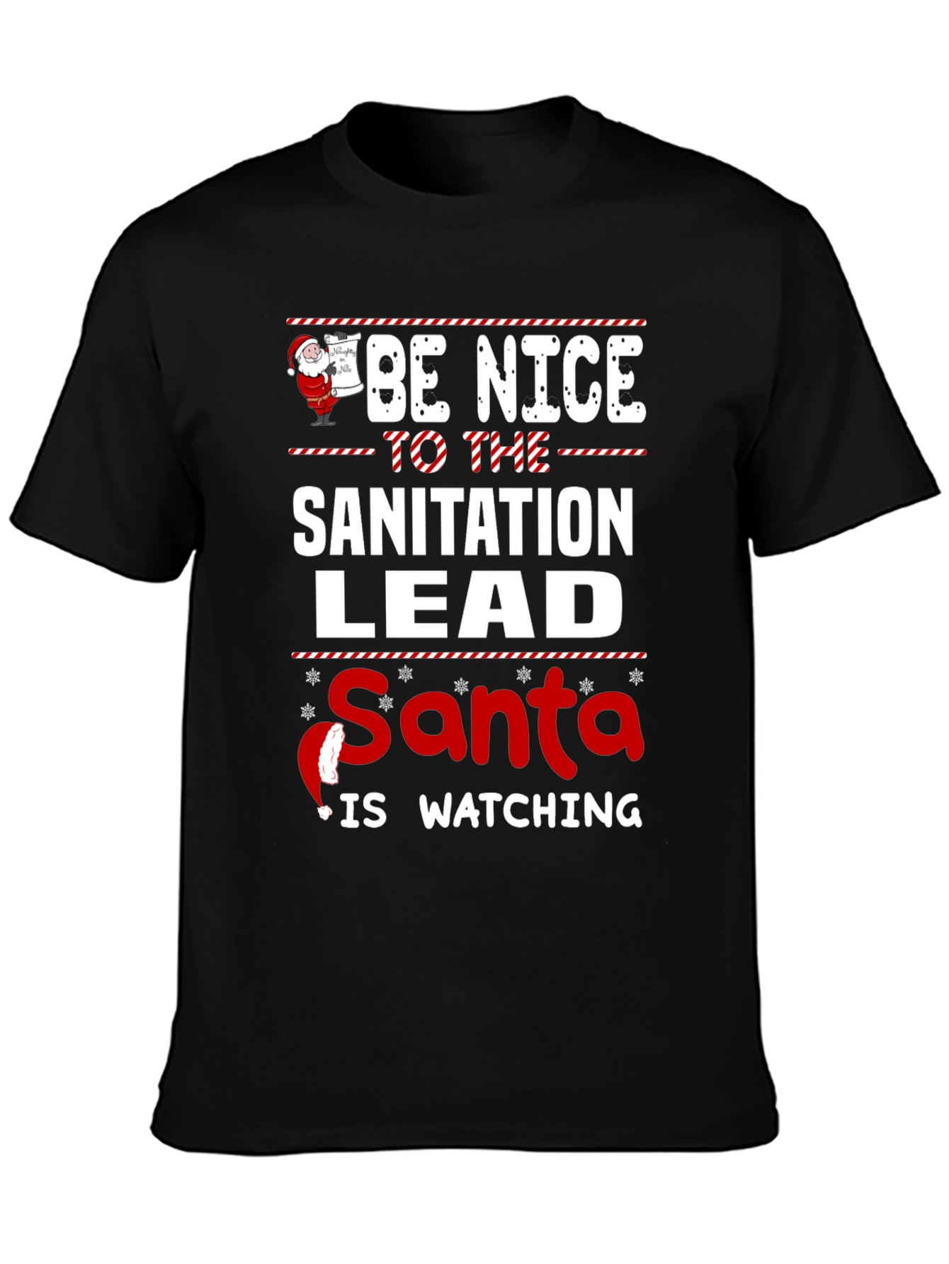 Be Nice to the Sanitation Lead Santa Watching T-Shirt
