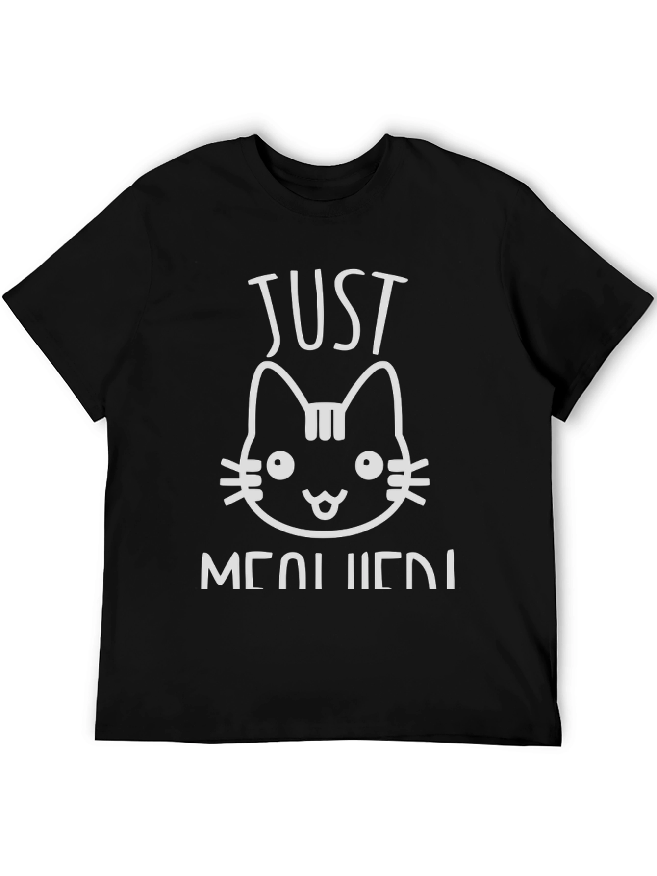 Just Meowried T-Shirt - Funny Cat Tee