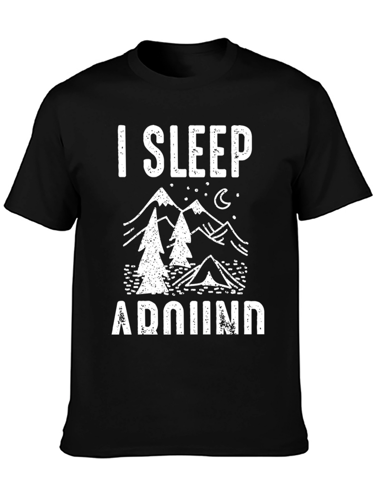 I Sleep Around Camping Graphic Tee