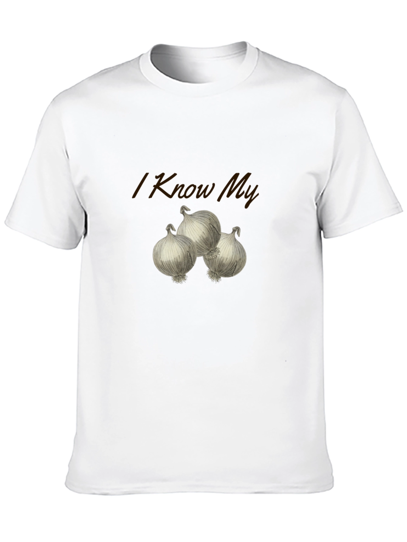 I Know My Onions T-Shirt - Funny Foodie Tee