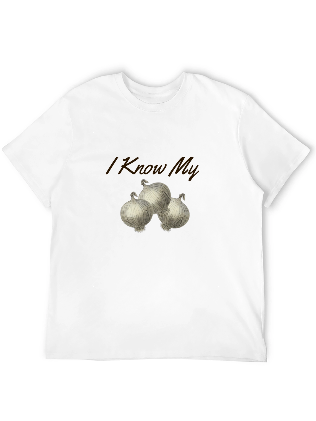 I Know My Onions T-Shirt - Funny Foodie Tee
