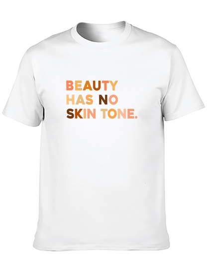 Beauty Has No Skin Tone T-Shirt