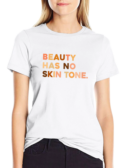 Beauty Has No Skin Tone T-Shirt
