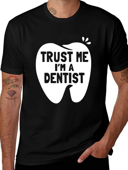 Trust Me Im a Dentist Black Graphic T-Shirt