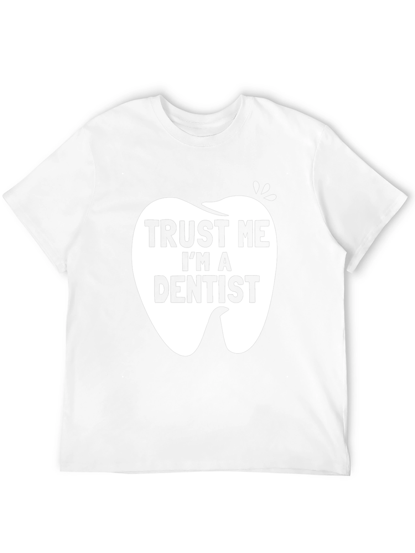 Trust Me Im a Dentist Black Graphic T-Shirt