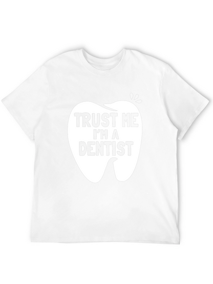 Trust Me Im a Dentist Black Graphic T-Shirt