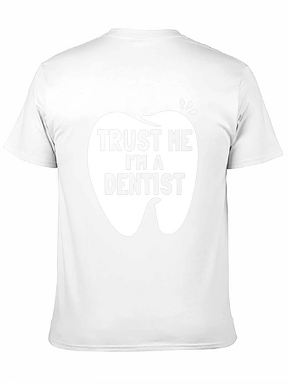Trust Me Im a Dentist Black Graphic T-Shirt
