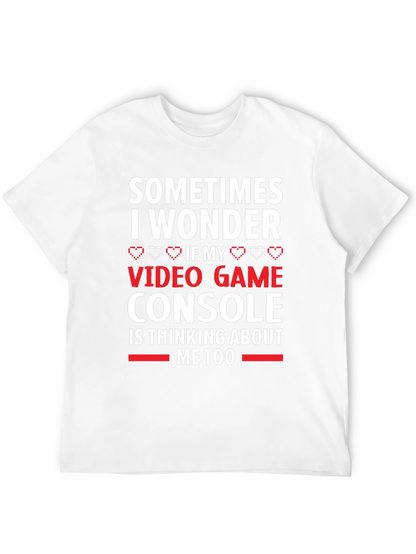 Gamer T-Shirt: Video Game Console Thinking About Me Too