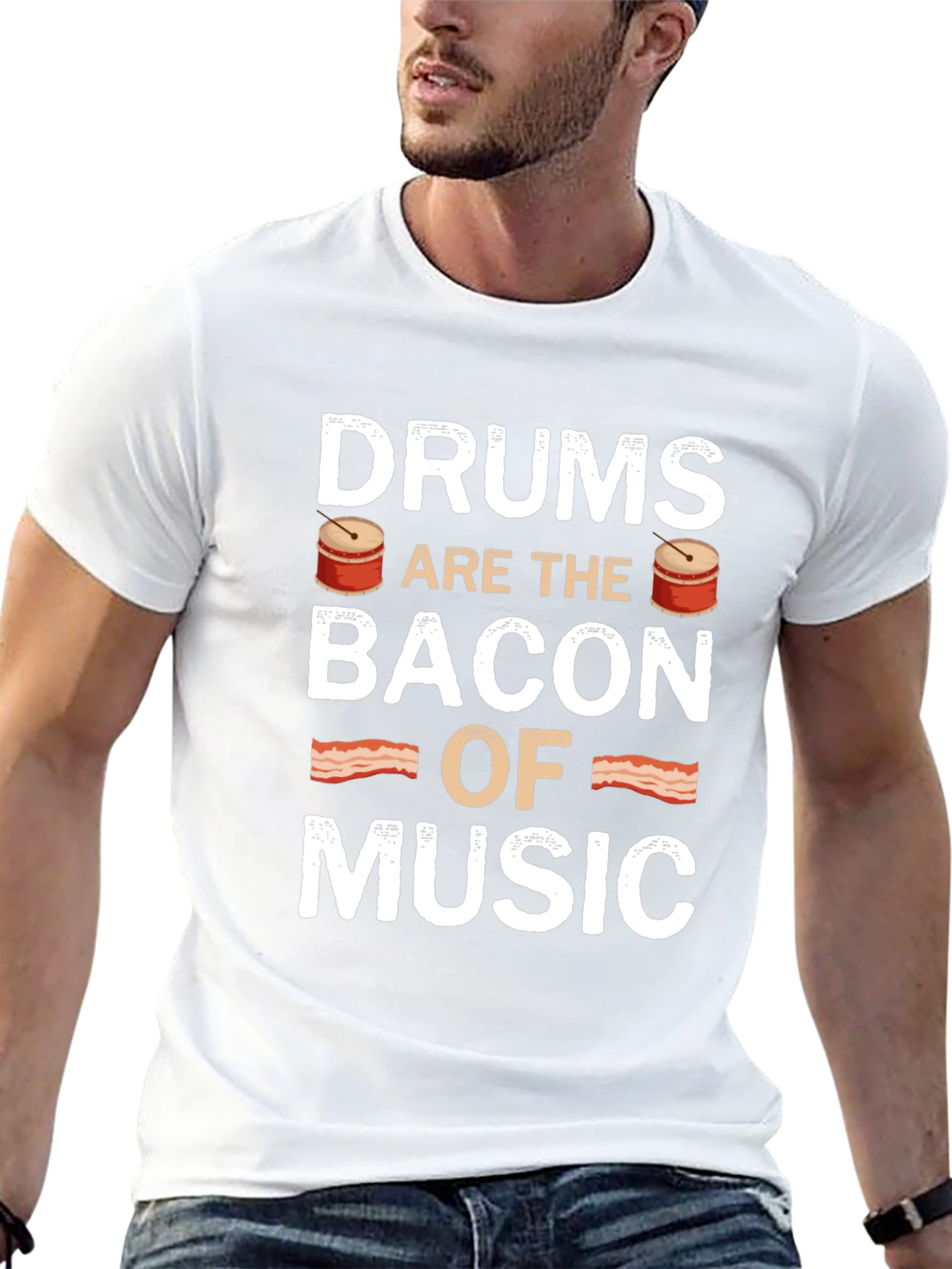 Drums are the Bacon of Music - Novelty T-Shirt