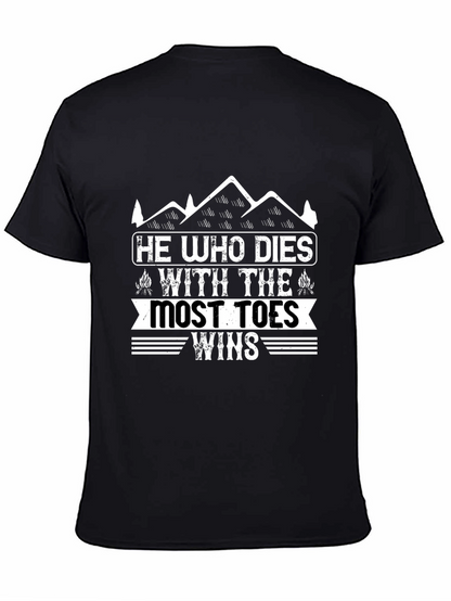He Who Dies With The Most Toes Wins T-Shirt