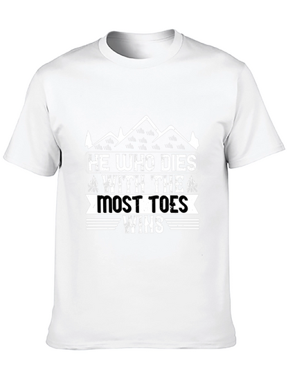 He Who Dies With The Most Toes Wins T-Shirt