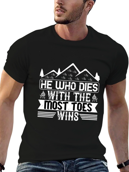 He Who Dies With The Most Toes Wins T-Shirt