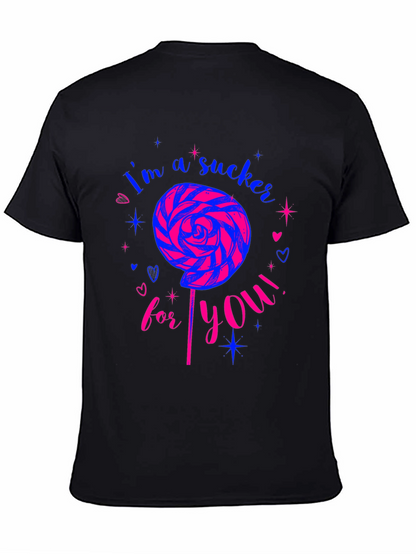 Im a Sucker For You Graphic T-Shirt