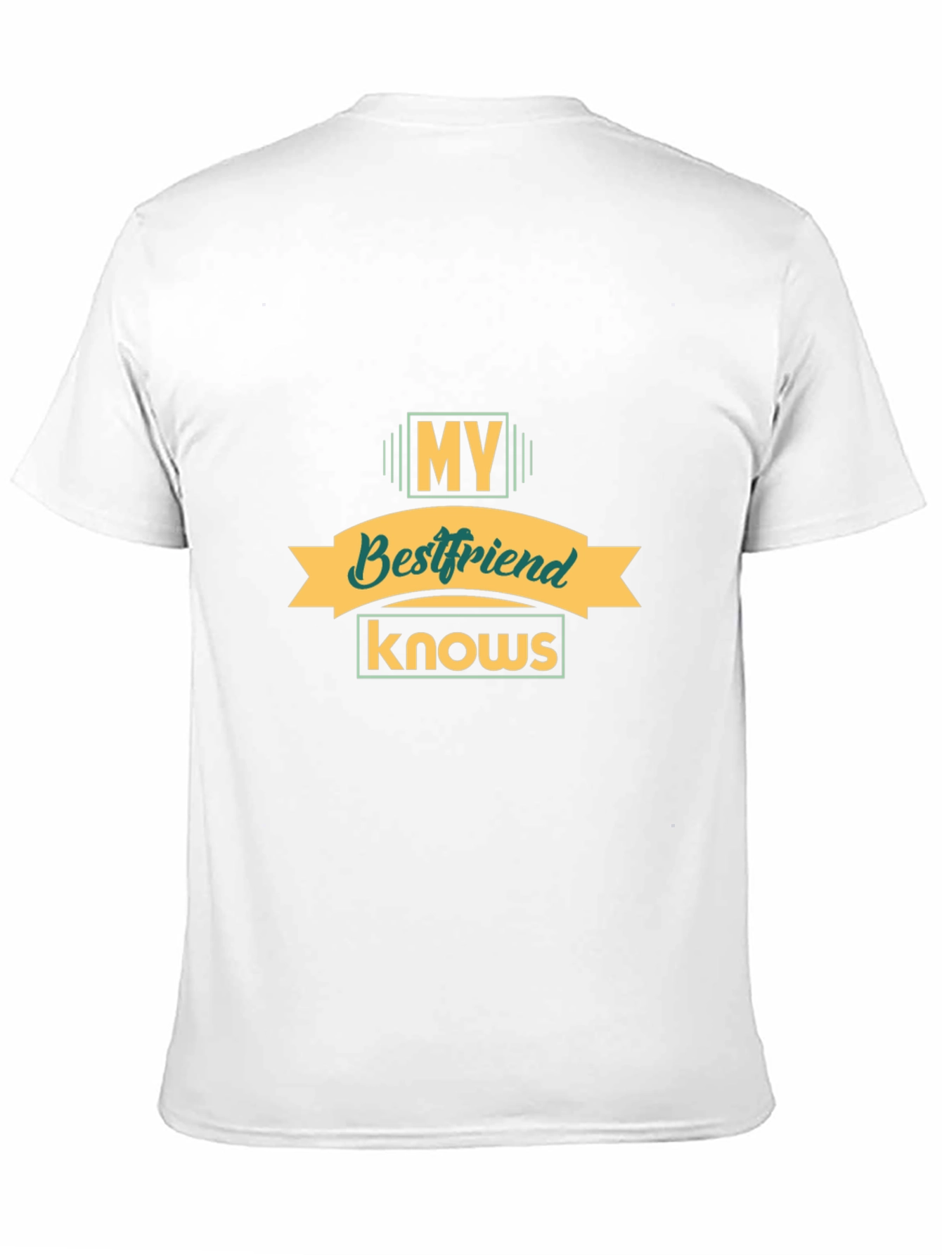 My Bestfriend Knows Black T-Shirt