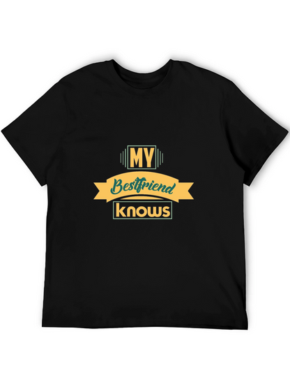 My Bestfriend Knows Black T-Shirt