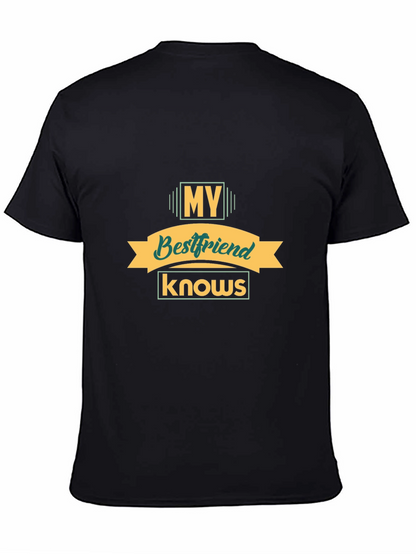 My Bestfriend Knows Black T-Shirt