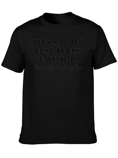 Funny Best Things Take Time Black T-Shirt