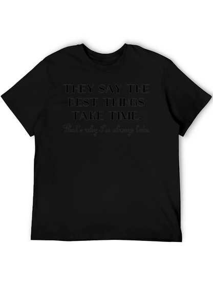 Funny Best Things Take Time Black T-Shirt