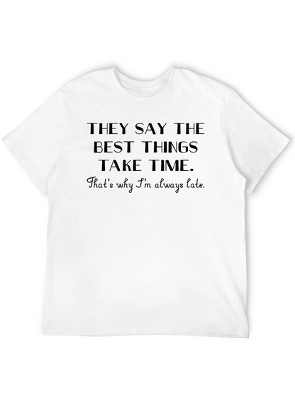 Funny Best Things Take Time Black T-Shirt