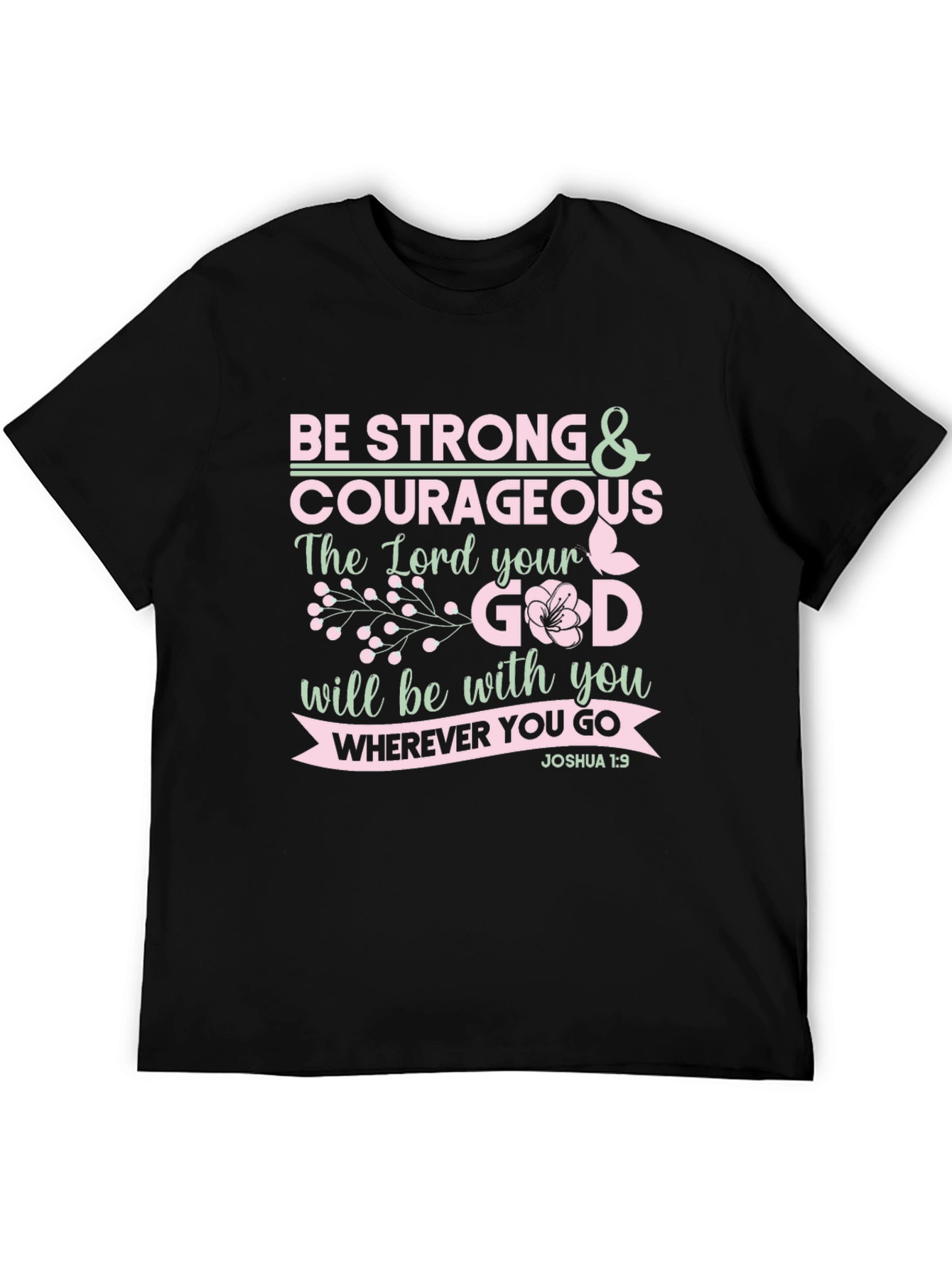 Be Strong & Courageous Christian T-Shirt