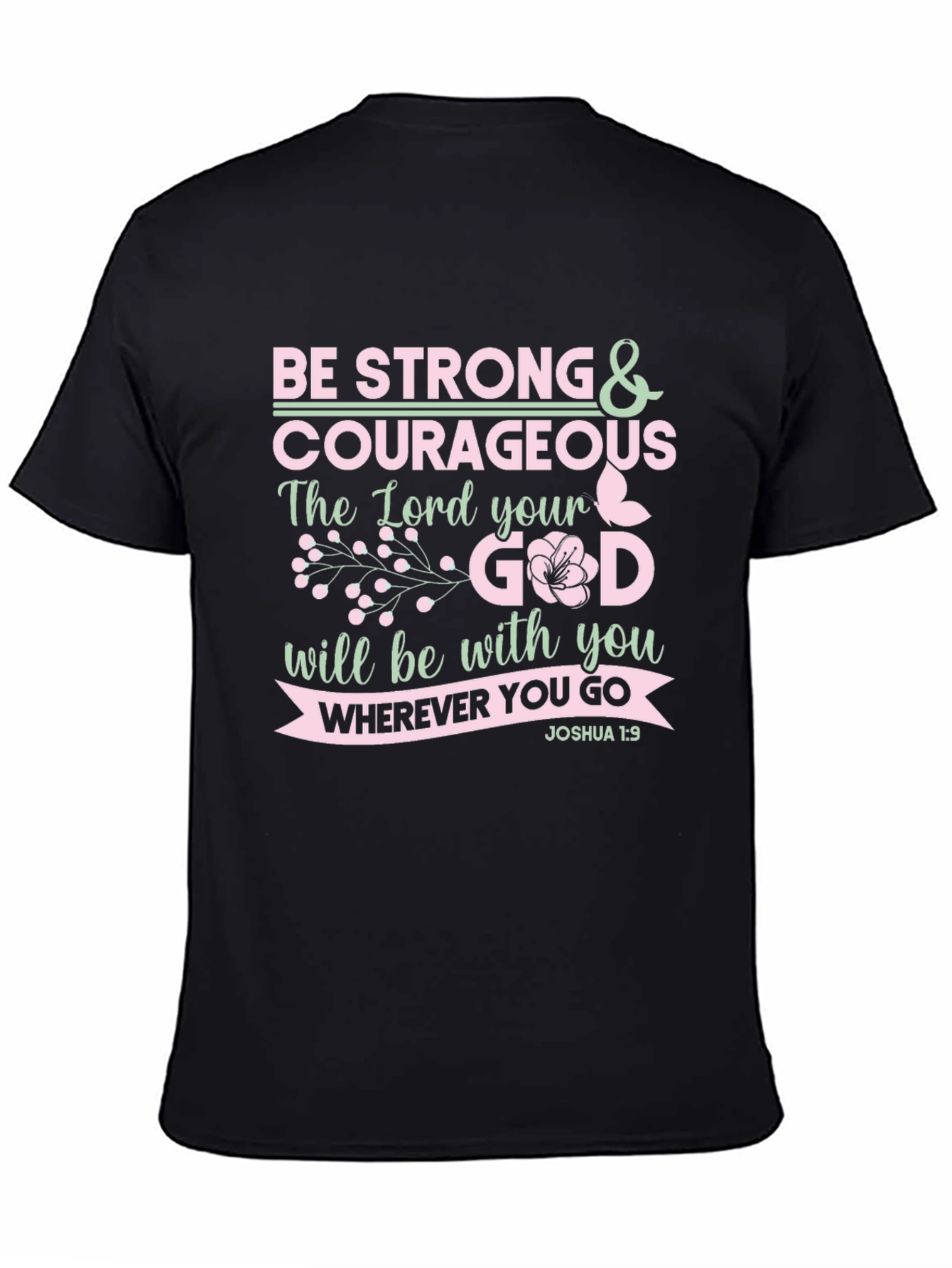 Be Strong & Courageous Christian T-Shirt