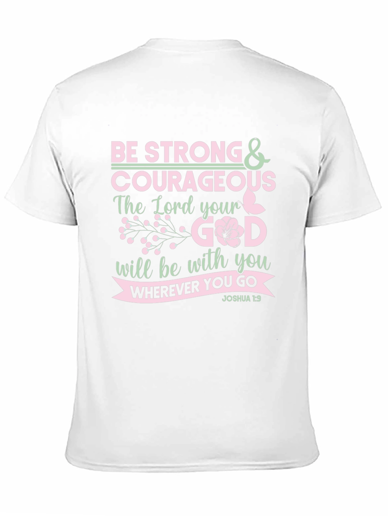 Be Strong & Courageous Christian T-Shirt