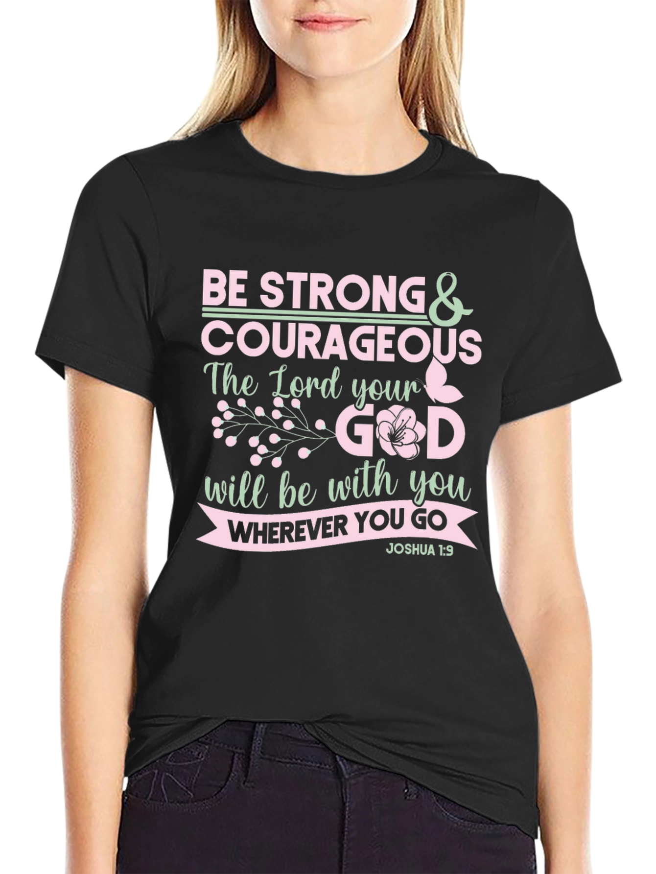 Be Strong & Courageous Christian T-Shirt