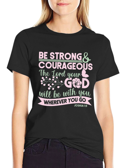 Be Strong & Courageous Christian T-Shirt