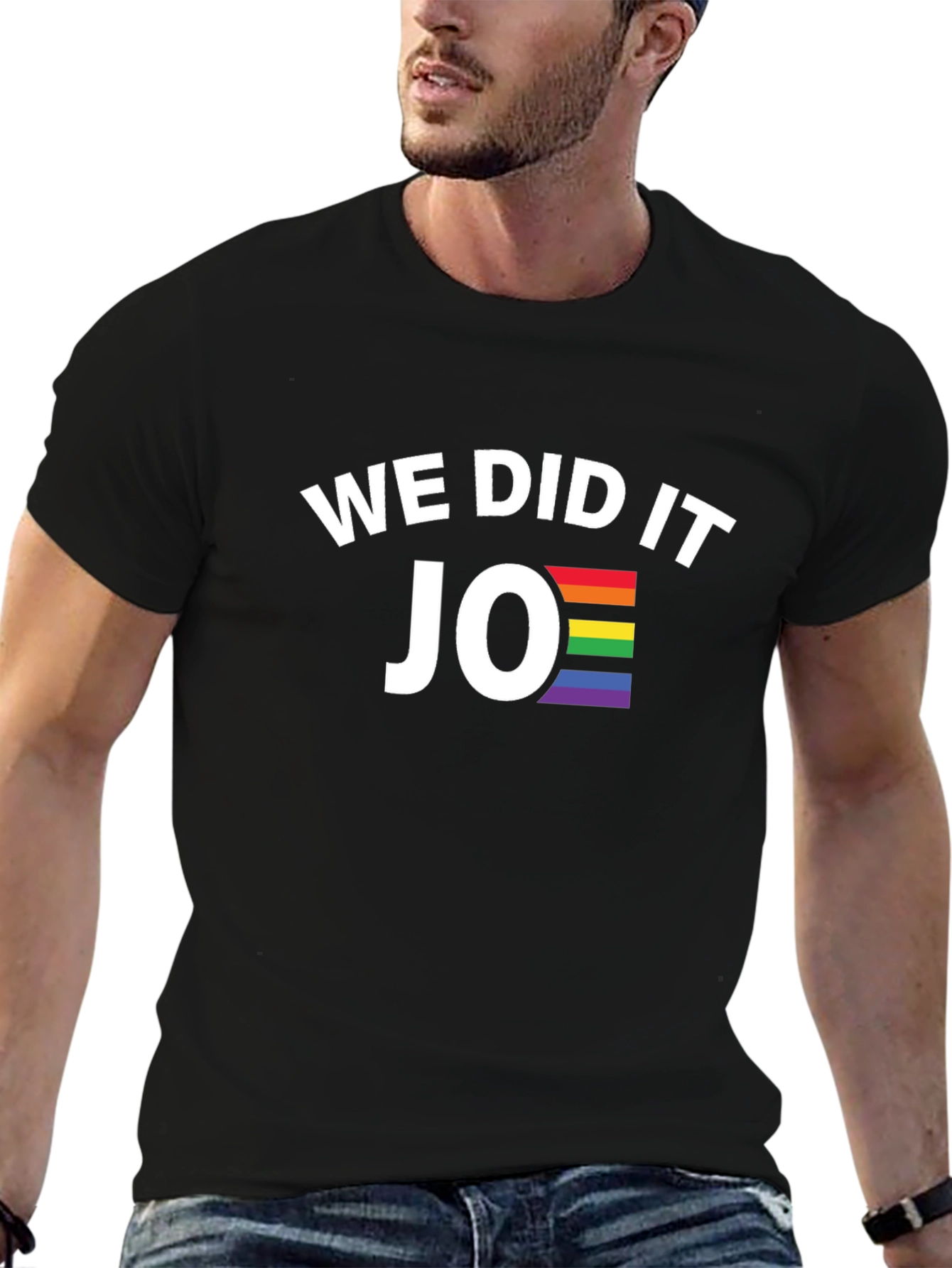 We Did It Joe Pride T-Shirt