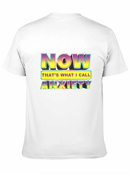 Now Thats What I Call Anxiety T-Shirt