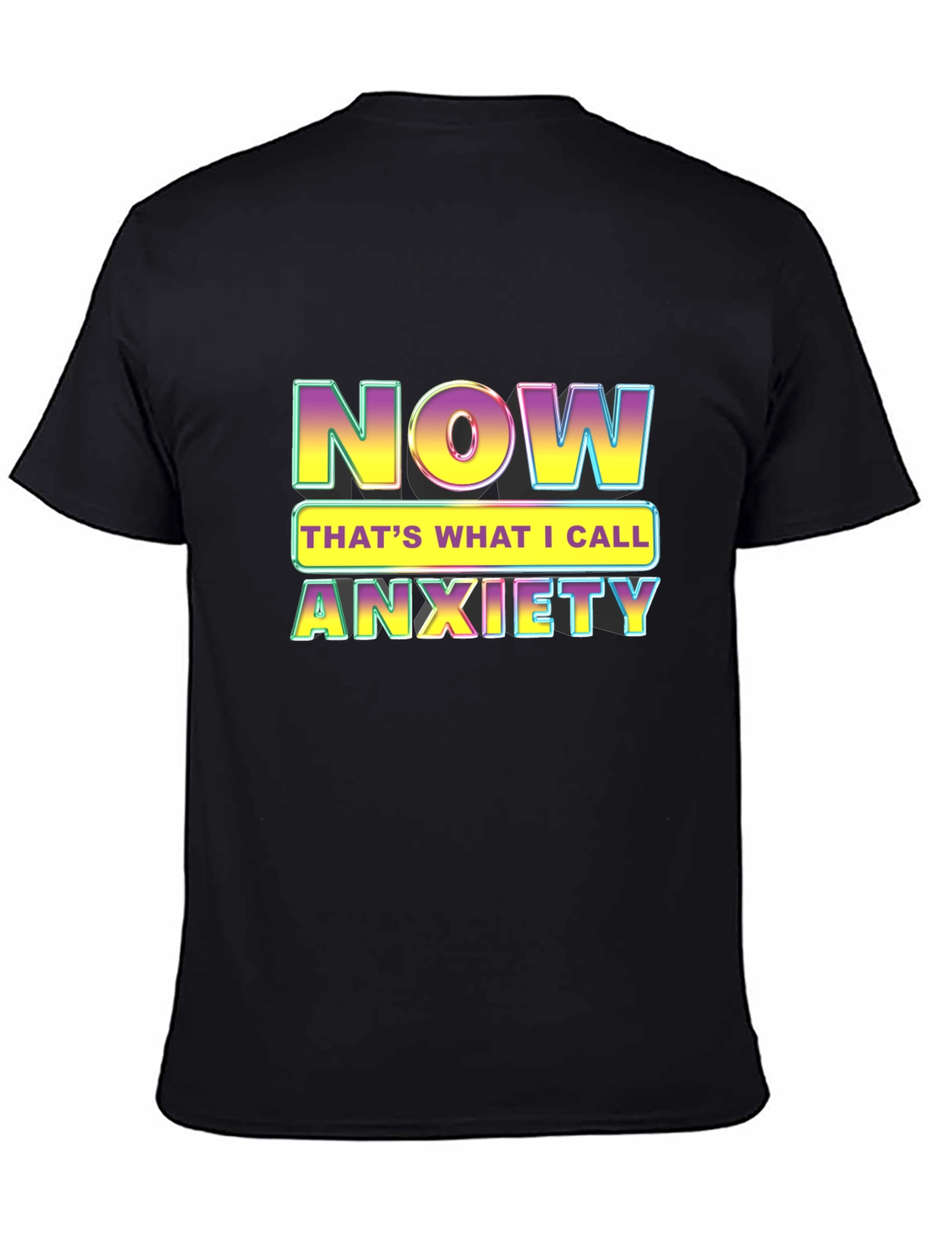 Now Thats What I Call Anxiety T-Shirt
