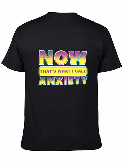 Now Thats What I Call Anxiety T-Shirt