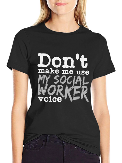 Social Worker Voice T-Shirt - Funny Profession Tee