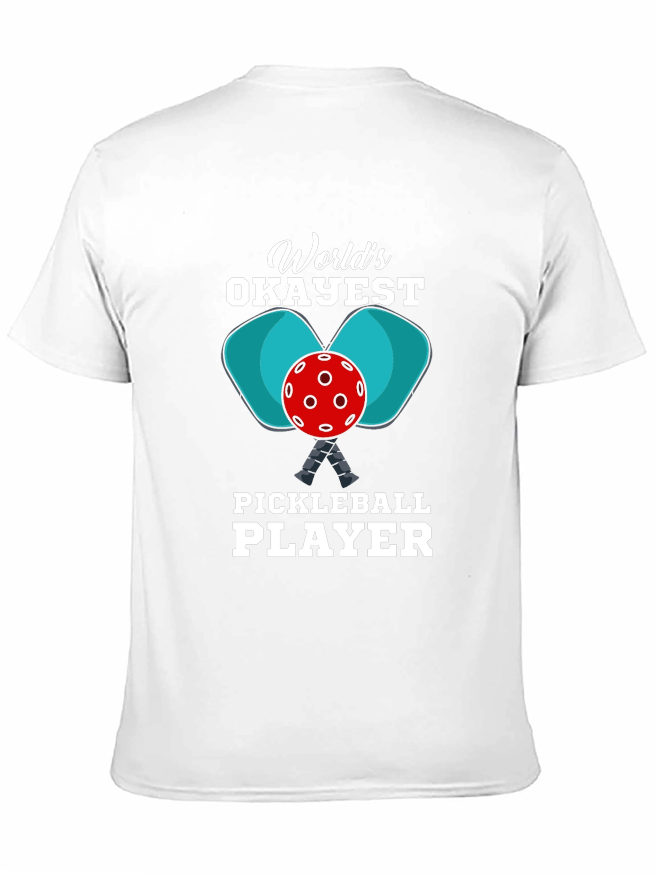 Worlds Okayest Pickleball Player T-Shirt