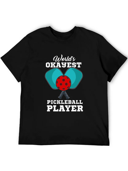 Worlds Okayest Pickleball Player T-Shirt