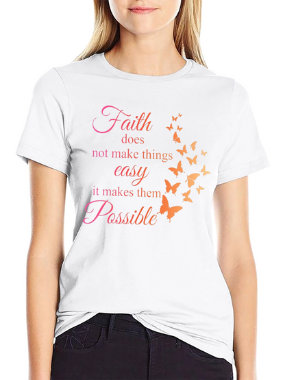 Faith Makes Possible Butterfly T-Shirt