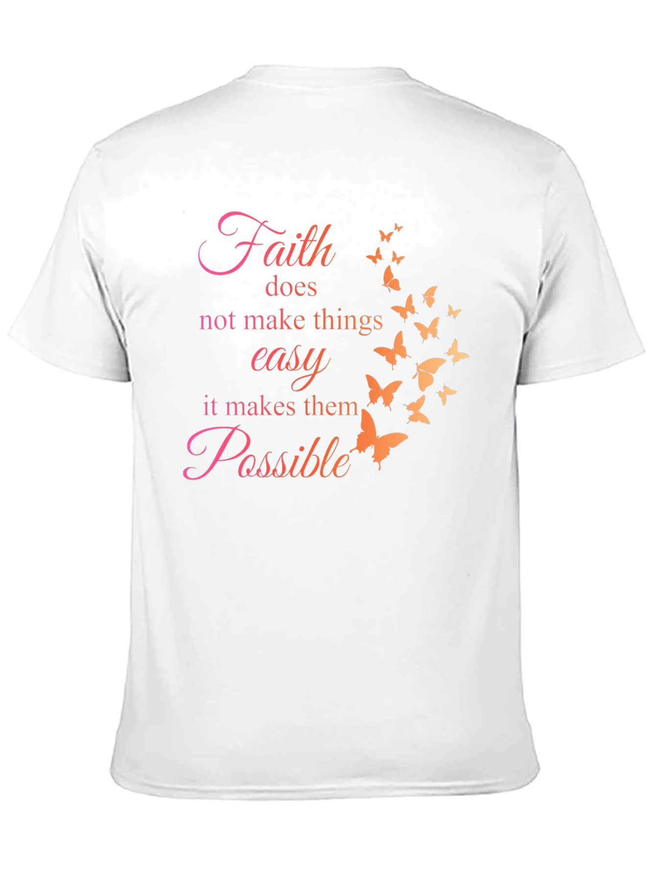 Faith Makes Possible Butterfly T-Shirt