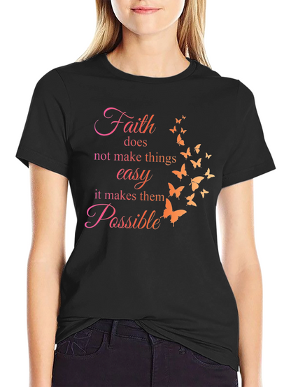 Faith Makes Possible Butterfly T-Shirt