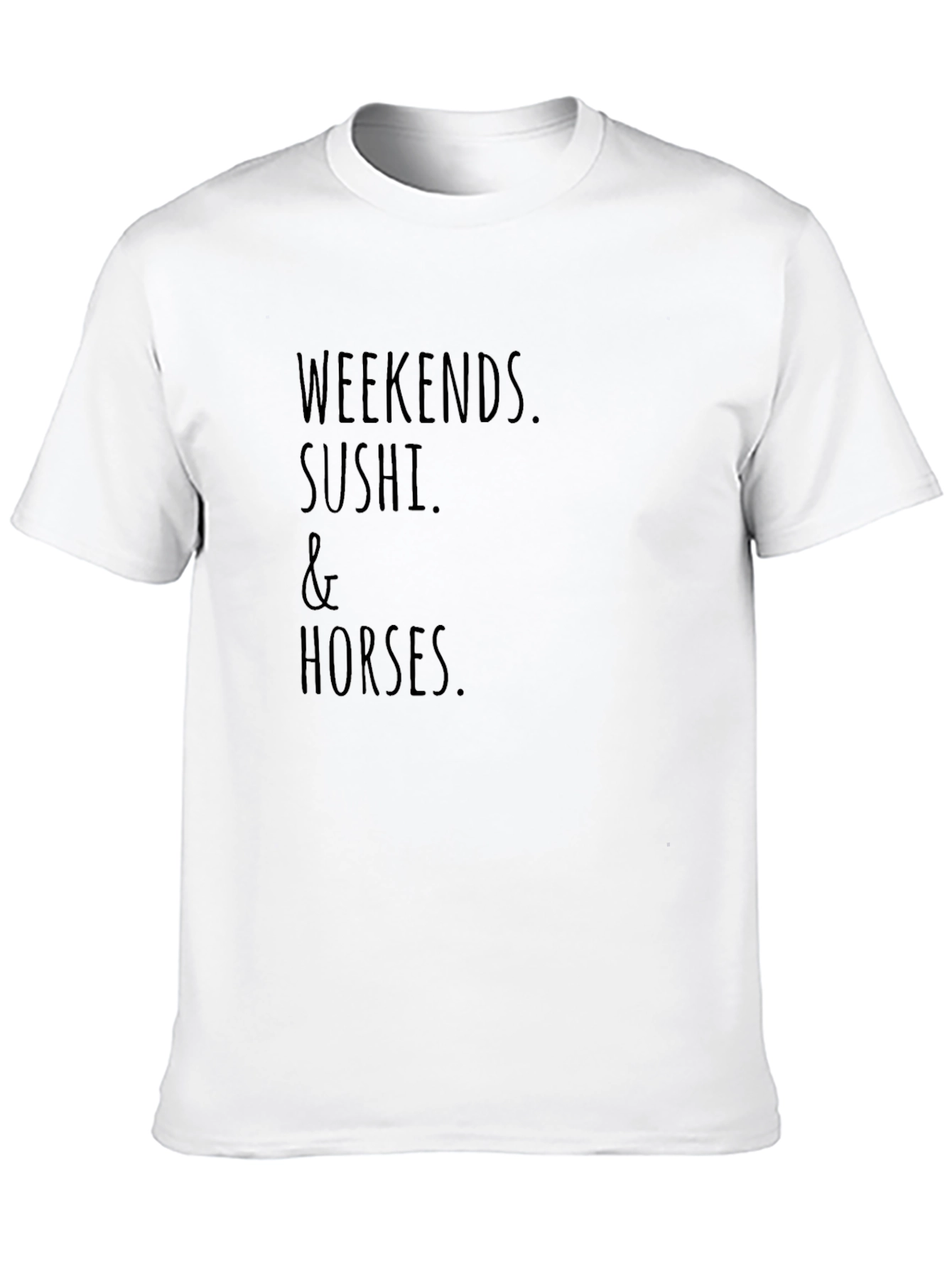 Weekends Sushi & Horses T-Shirt